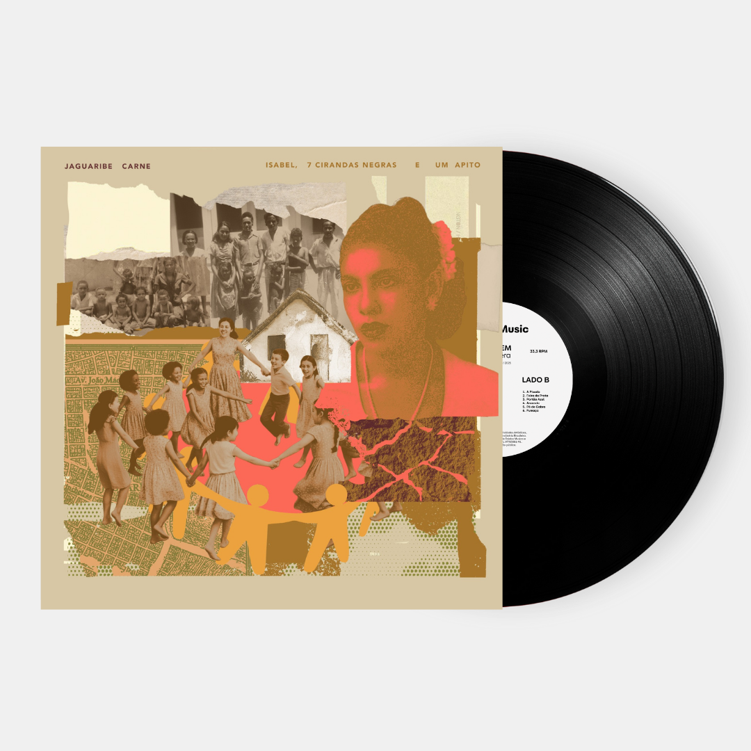 Jaguaribe Carne – Isabel, 7 Cirandas Negras e Um Apito (LP)